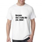 Burpees Don’t Really Like You Either Funny Fitness T-shirt for Men